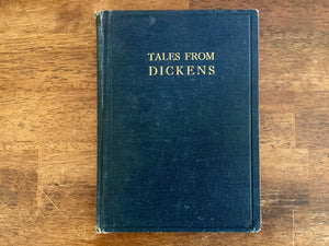 Tales From Dickens, Retold by Calista McCabe Courtenay, Vintage 1917, Hardcover Book, Illustrated by A.M. Turner and Harriet Kaucher