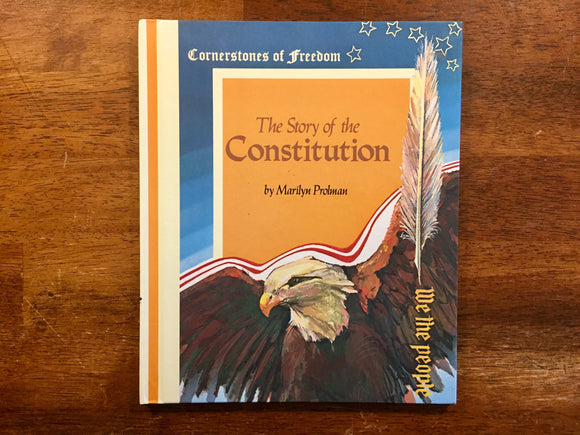Cornerstones of Freedom, The Story of the Constitution by Marilyn Prolman, Vintage 1969, Hardcover Book, Illustrated
