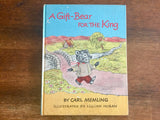 A Gift-Bear for the King, Hardcover Book, Vintage 1966, Illustrated by Lillian Hoban