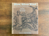 Blow, Silver Wind: A Story of Norwegian Immigration to America by Erik Bye, 1978