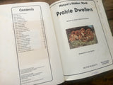 Prairie Dwellers, Nature’s Hidden World, Illustrated Animals, HC, Science, 1984