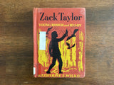 Zack Taylor: Young Rough and Ready by Katharine E. Wilkie, Vintage 1952, HC