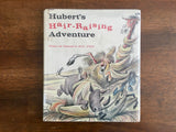 Hubert’s Hair-Raising Adventure by Bill Peet, Vintage 1959, 9th Printing, HC DJ