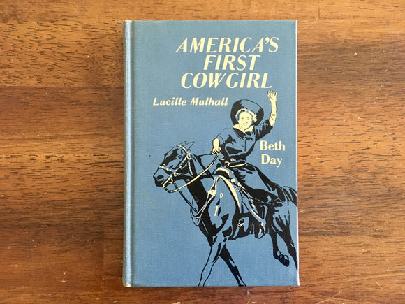 America's First Cowgirl: Lucille Mulhall by Beth Day, Messner, Vintage 1957, 2nd Print
