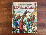 The Adventures of Lewis and Clark by Ormonde de Kay Jr., Illustrated by John Powers Severin, Vintage 1968, Hardcover Book