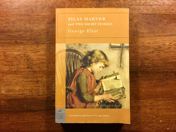 Silas Marner and Two Short Stories by George Eliot