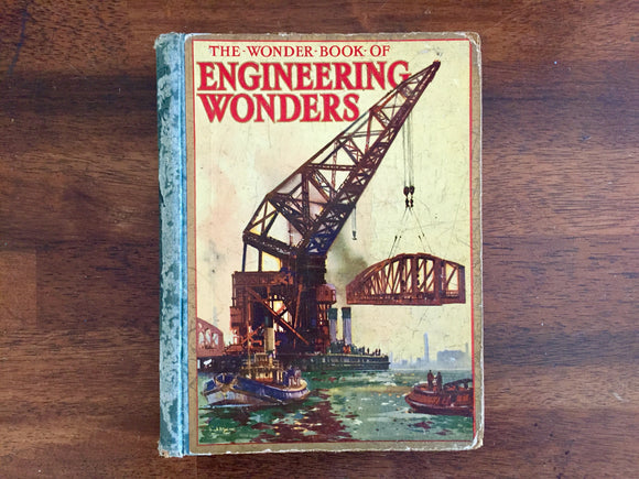 The Wonder Book of Engineering Wonders, Edited by Harry Golding, Vintage, Hardcover Book, Illustrated
