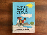 How to Make a Cloud by Jeanne Bendick, Vintage 1971, HC, Science