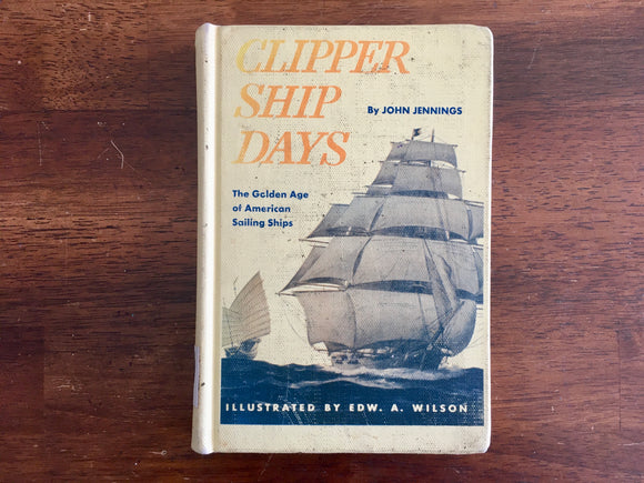 Clipper Ship Days by John Jennings, Landmark Book, Vintage 1952, HC