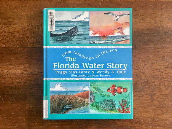 The Florida Water Story: From Raindrops to the Sea, HC, Science, Nature