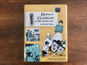 Robert Goddard: Pioneer Rocket Boy by Clyde B Moore, Childhood of Famous Americans