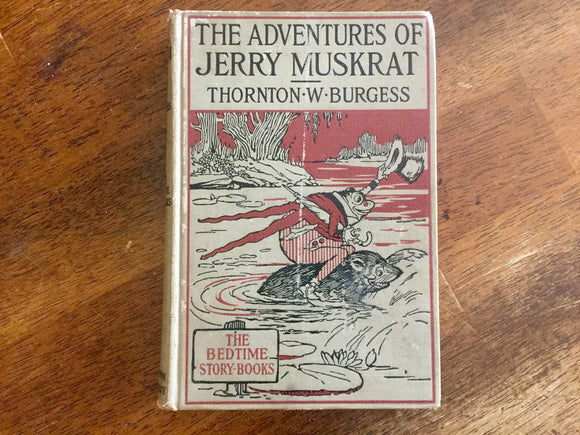 The Adventures of Jerry Muskrat by Thornton Burgess, HC, Vintage 1928, Illustrated