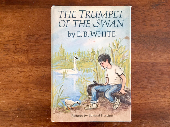 The Trumpet of the Swan by E.B. White, Illustrated by Edward Frascino, Vintage 1970, Hardcover Book with Dust Jacket