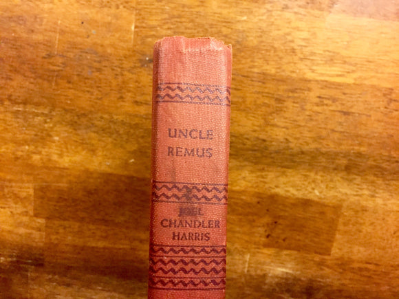 Uncle Remus: His Songs and His Sayings by Joel Chandler Harris, Vintage 1921, Illustrated