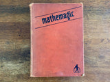 Mathemagic, Hardcover Book, Vintage 1933, Illustrated