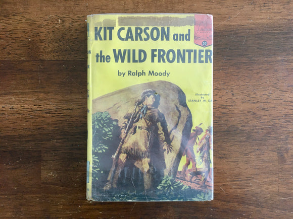 Kit Carson and the Wild Frontier by Ralph Moody, Landmark Book, Vintage 1955