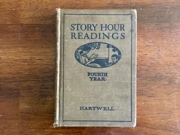 Story Hour Readings, Fourth Year, Hartwell, Vintage 1921, Hardcover, Illustrated