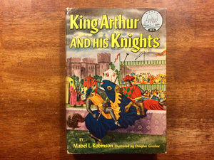 King Arthur and His Knights by Mabel L. Robinson, Landmark Book, Vintage 1953, Illustrated