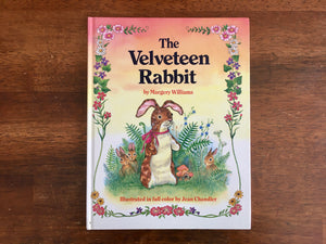 The Velveteen Rabbit by Margery Williams, Illustrated by Jean Chandler, 1986, HC