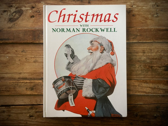Christmas with Norman Rockwell, Large HC, Illustrated, 2011, John Kirk
