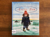 Arctic Son by Jean Craighead George, Paintings by Wendell Minor, Hardcover Book with Dust Jacket