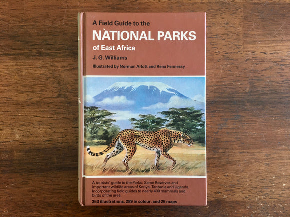 A Field Guide to the National Parks of East Africa by J.G. Williams, Illustrated by Norman Arlott and Rena Fennessy, Vintage 1967, Hardcover Book