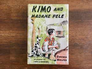 Kimo and Madame Pele: The Story of a Volcanic Eruption, Virginia Nielsen, 1966, HC DJ