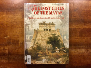 The Lost Cities of the Mayas: the Life, Art, and Discoveries of Frederick Catherwood, by Fabio Bourbon, Harcover, Oversized Book with Dust Jacket, Profusely Illustrated