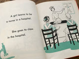 I Want to Be a Nurse, Carla Greene, HC, Children’s Press, 1957