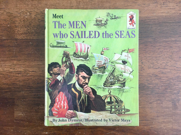 Meet the Men Who Sailed the Seas by John Dyment, Step-Up Book, Vintage 1966