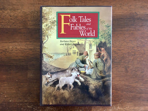 Folk Tales and Fables of the World, Barbara Hayes, Illustrated by Robert Ingpen