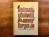 Animals You Will Never Forget, Reader's Digest, Vintage 1978, Hardcover Book, Illustrated