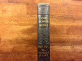 Our Wonder World, A Library of Knowledge: The Wonder of Life (Volume 11), Vintage 1930, Hardcover Book, Illustrated