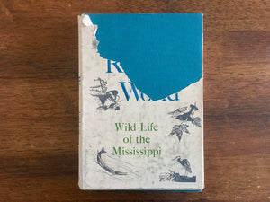 River World: Wild Life of the Mississippi by Virginia S. Eifert, Vintage 1959, Hardcover Book with Dust Jacket, Illustrated