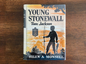 Young Stonewall: Tom Jackson by Helen A Monsell, Childhood of Famous Americans