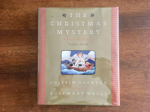 The Christmas Mystery, Jostein Gaarder, Illustrated by Rosemary Wells, HC DJ, 1st