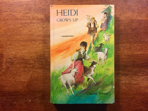 Heidi Grows Up by Charles Tritten, Unabridged, Vintage 1966, Hardcover Book, Illustrated