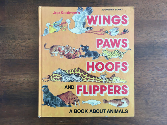 Joan Kaufman's Wings, Paws, Hoofs, and Flippers: A Book About Animals, 1981