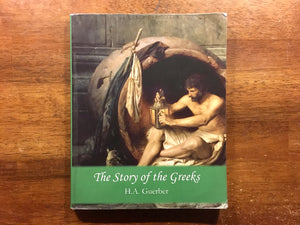 The Story of the Greeks by H.A. Guerber