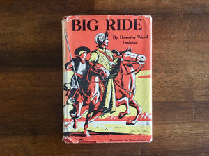 Big Ride by Dorothy Ward Erskine, Vintage 1958, Illustrated by Hubert Buel