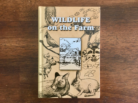 Wildlife on the Farm by Miriam Druist, Vintage, Illustrated, HC