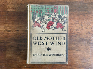 Old Mother West Wind by Thornton Burgess, Antique 1917, HC, Quaddies