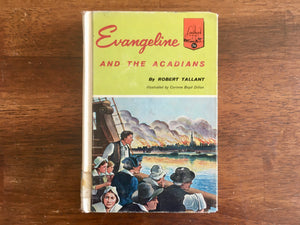 Evangeline and the Acadians by Robert Tallant, Landmark Book, Vintage 1957