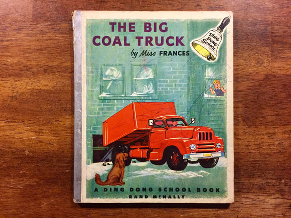 The Big Coal Truck by Miss Frances, A Ding Dong School Book, Vintage 1953, Hardcover, Illustrated