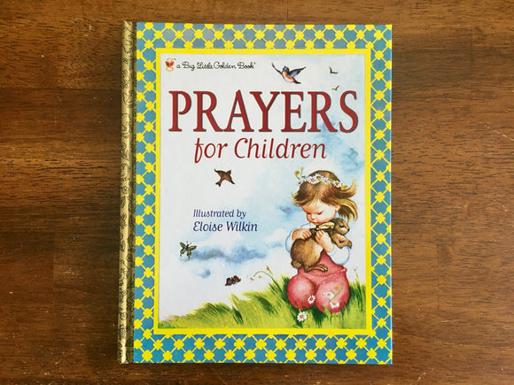 Prayers for Children, Illustrated by Eloise Wilkin, A Big Little Golden Book, HC