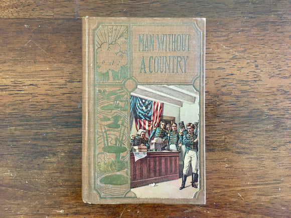The Man Without a Country by Edward Everett Hale, Antique 1897, HC