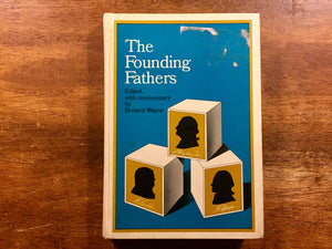The Founding Fathers, edited with commentary by Bennett Wayne, Vintage 1975, Hardcover Book, Illustrated