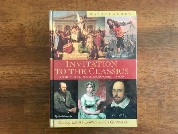 Invitation to the Classics, Edited by Louise Cowan and Os Guinness, HC