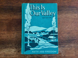 This is Our Valley: Faith and Freedom, Hardcover Book, Vintage 1953, Illustrated, Catholic Reader