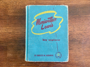 Meriwether Lewis: Boy Explorer by Charlotta M Bebenroth, Childhood of Famous Americans